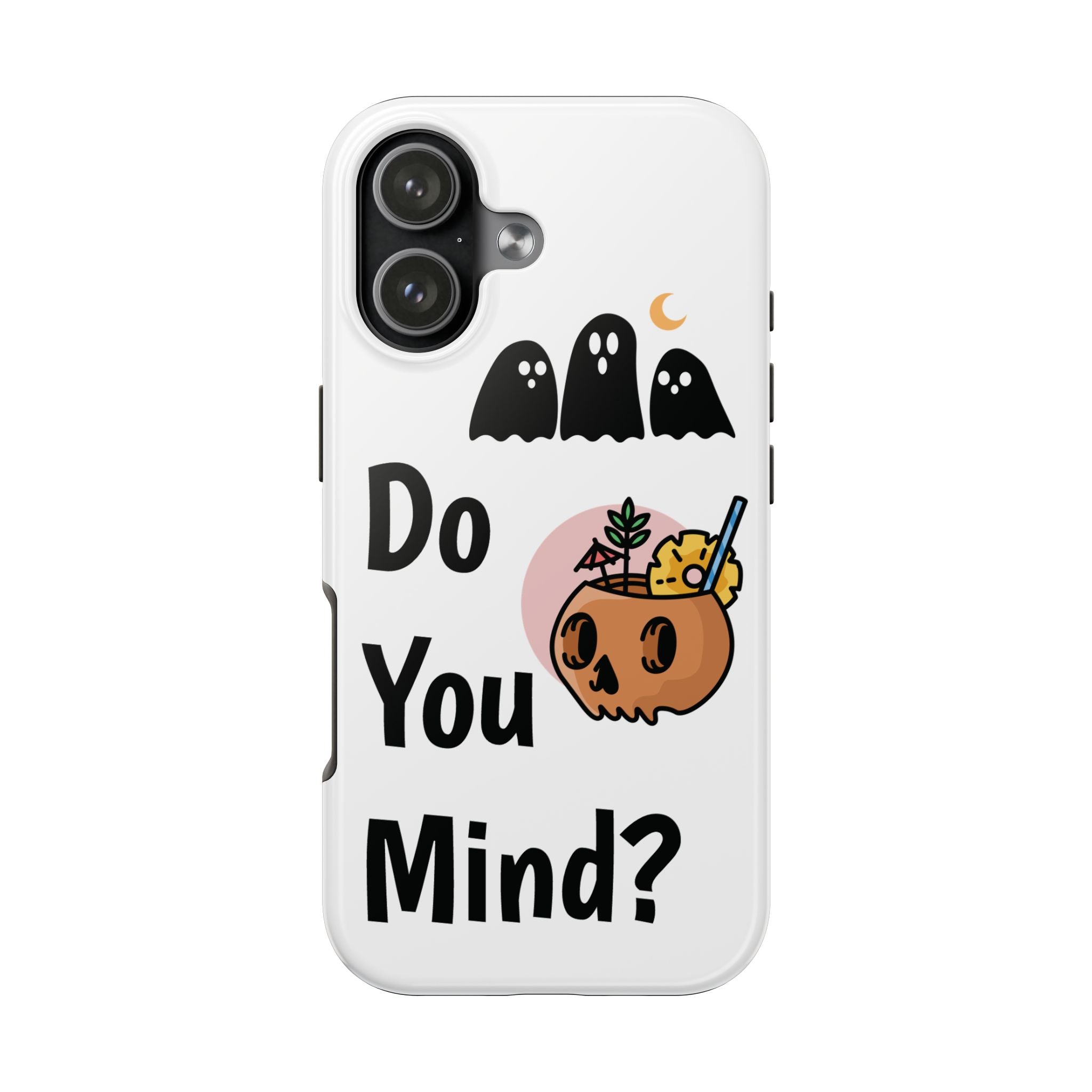Do You Mind? Halloween Phone Case — Cute Ghosts & Pumpkin Cocktail Tough Case